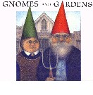Go to Gnomes and Gardens